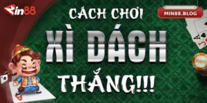 Bật Mí Cách Chơi Xì Dách Hiệu Quả Tại Các Nhà Cái