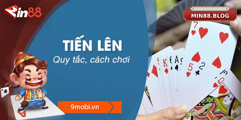 Hiểu rõ luật chơi và nắm các thuật ngữ cơ bản giúp làm chủ ván bài tiến lên
