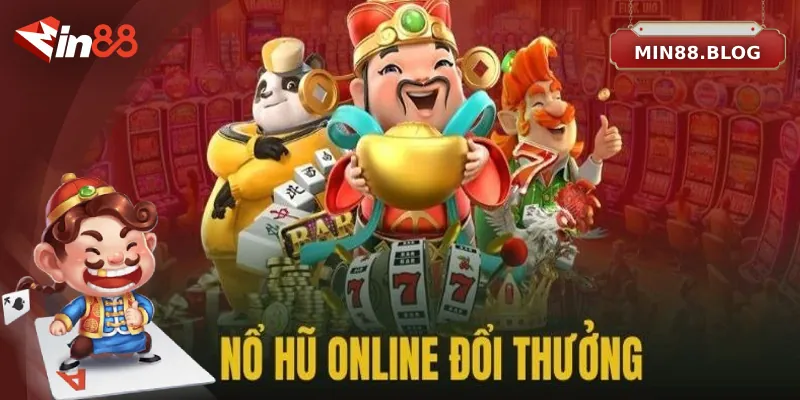Những bí kíp chơi nổ hũ thắng lớn từ chuyên gia Min88